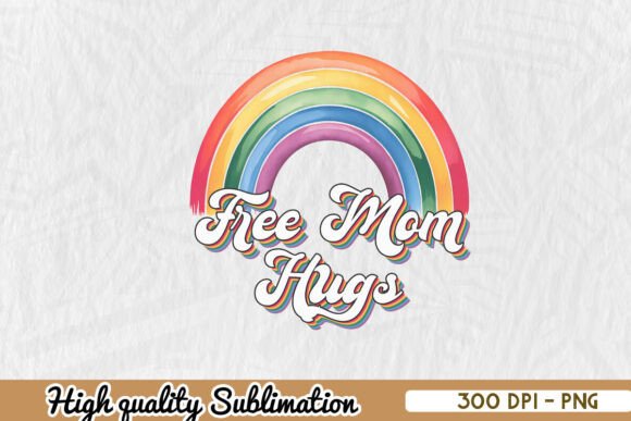 Download Free Mom Hugs Pride Rainbow PNG - Premium Resources